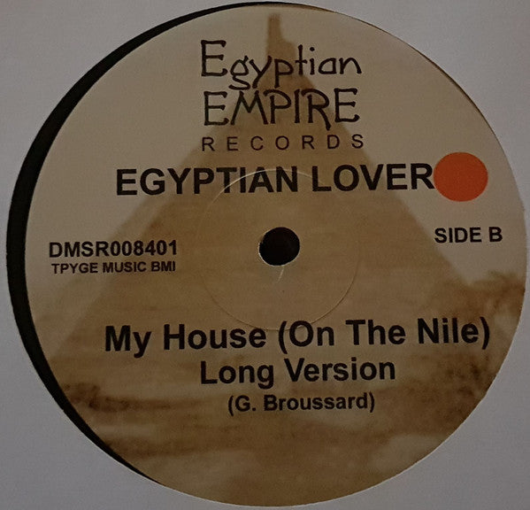 The Egyptian Lover – I Need A Freak / My House On The Nile (12", 200g, Egyptian Empire Records, 2017) Image 5