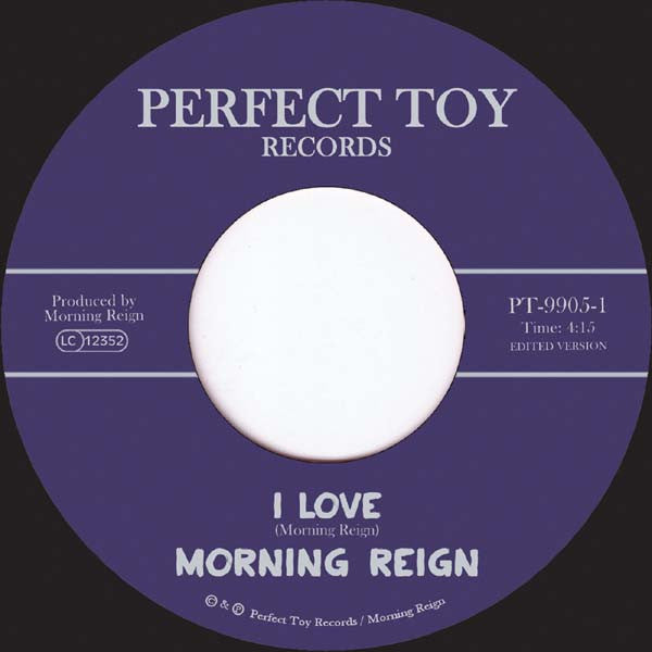 Morning Reign – I Love / She's Got Time To Be Blind (7", Perfect.Toy Records, 2018) Front Cover