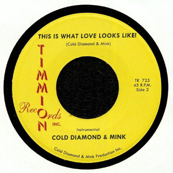 Carlton Jumel Smith Cold Diamond & Mink Cold Diamond & Mink – This Is What Love Looks Like! (7", Yellow Labels, Timmion Records, 2019) Back Cover