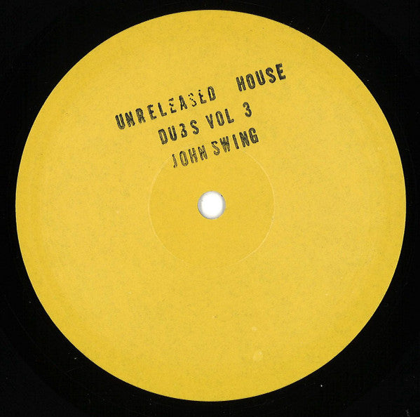 John Swing – Unreleased House Dubs Vol 3 (12", Relative, 2019) Front Cover