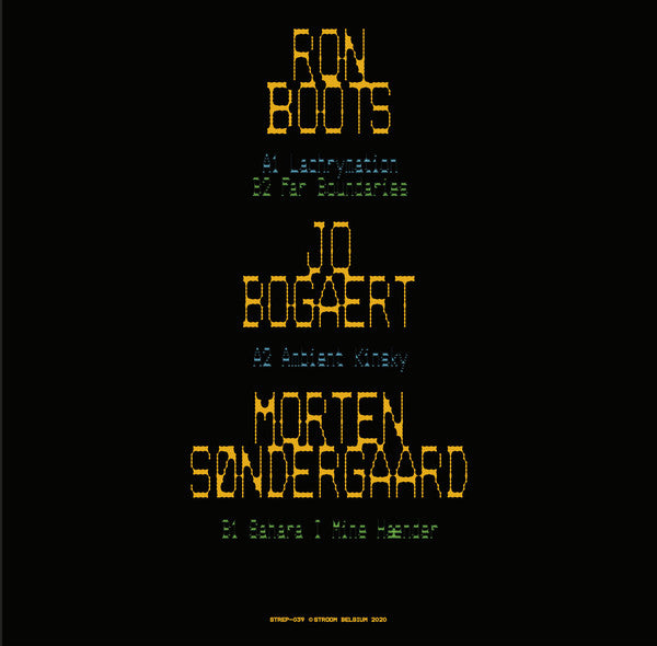 Ron Boots Jo Bogaert Morten Søndergaard – Lachrymation / Ambient Kinsky / Sahara I Mine Hænder / Far Boundaries (12", Stroom, 2020) Back Cover