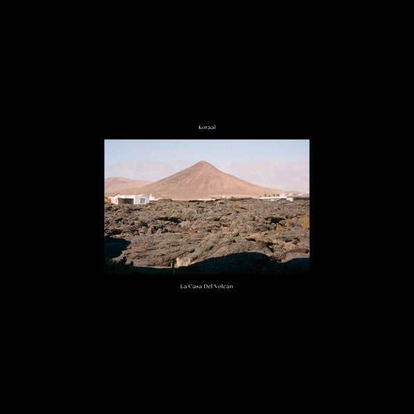Koraal – La Casa del Volcán (2x12", Nous'klaer Audio, 2020) Front Cover