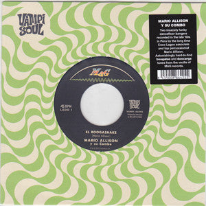 Mario Allison Y Su Combo – El Boogashake / Descargando (7", Vampi Soul, 2022) Front Cover