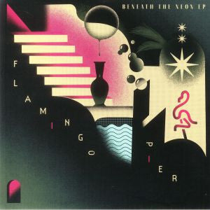 Flamingo Pier – Beneath The Neon EP (12", Razor-N-Tape Reserve, 2023) Front Cover
