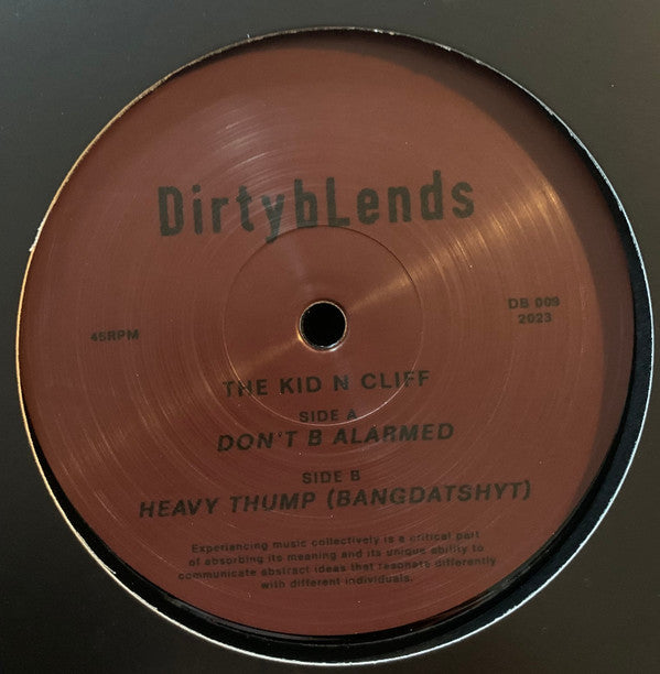 The Kid N Cliff – Don't B Alarmed / Heavy Thump (Bangdatshyt) (12", Dirty Blends, 2023) Front Cover