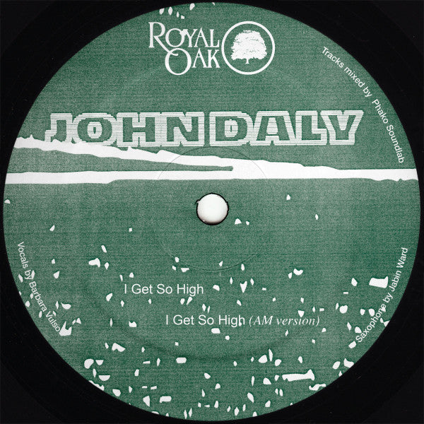 John Daly – I Get So High (12", Royal Oak, 2024) Front Cover