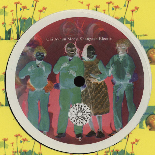 Anthony Shake Shakir Oni Ayhun – Anthony Shake Shakir Meets BBC / Oni Ayhun Meets Shangaan Electro (12", Honest Jon's Records, 2011) Image 3