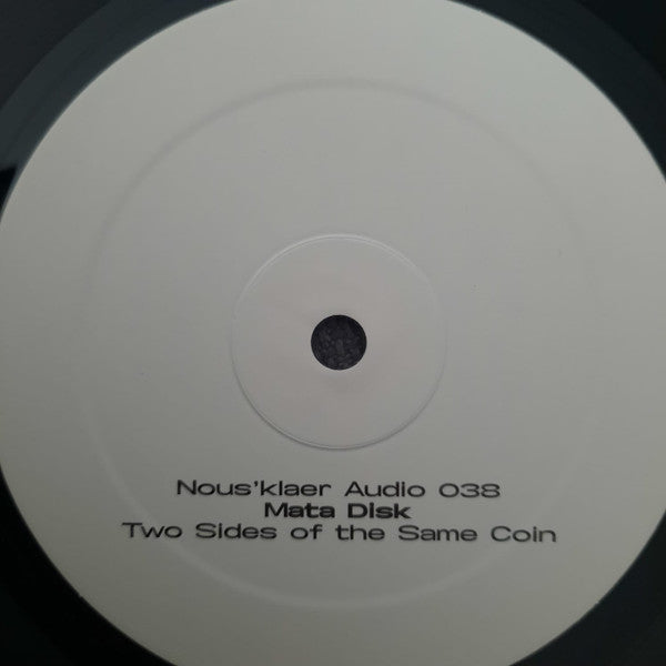 Mata Disk – Two Sides Of The Same Coin (12", Nous'klaer Audio, 2024) Image 4