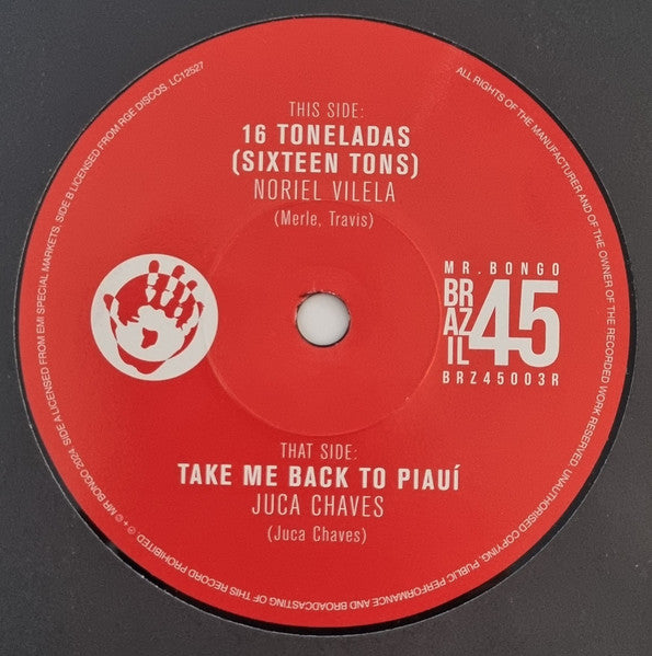 Noriel Vilela / Juca Chaves : 16 Toneladas / Take Me Back To Piauí (7", Single, RE)