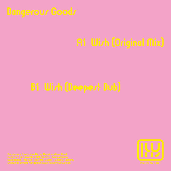 Dangerous Goods (2) : Wish (7")