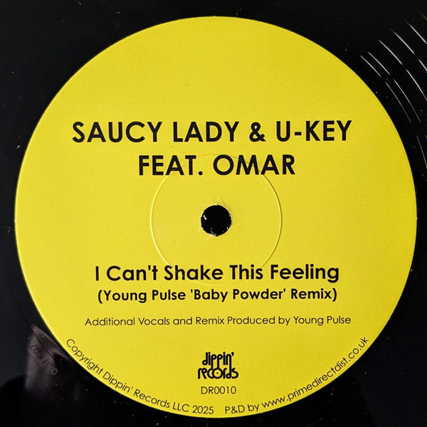 Saucy Lady & U-Key Feat. Omar : I Can't Shake This Feeling (12")