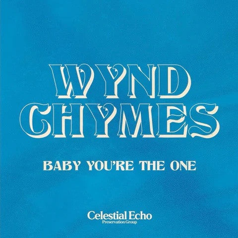Wynd Chymes : Baby You're The One (7", RSD, RE)