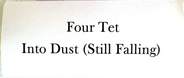 Four Tet – Into Dust (Still Falling) (12", XL Recordings, 2025) Image 5