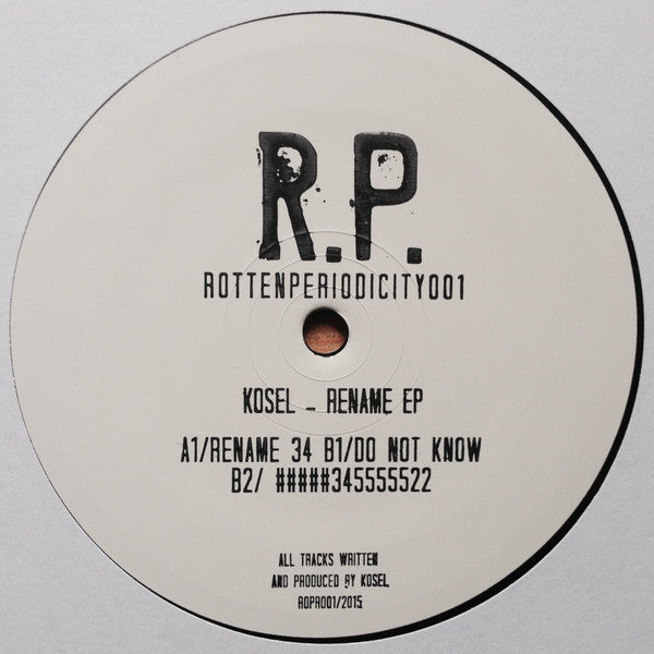 Kosel – Rename EP (12", Rotten Periodicity, 2015) Back Cover