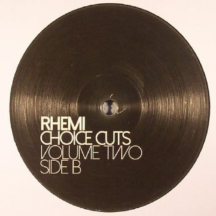 Rhemi – Choice Cuts Volume Two (12", BBE, 2017) Back Cover