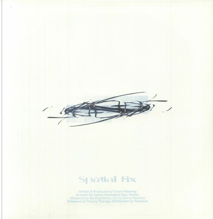 Conna Haraway – Spatial Fix (LP, Theory Therapy, 2025) Back Cover