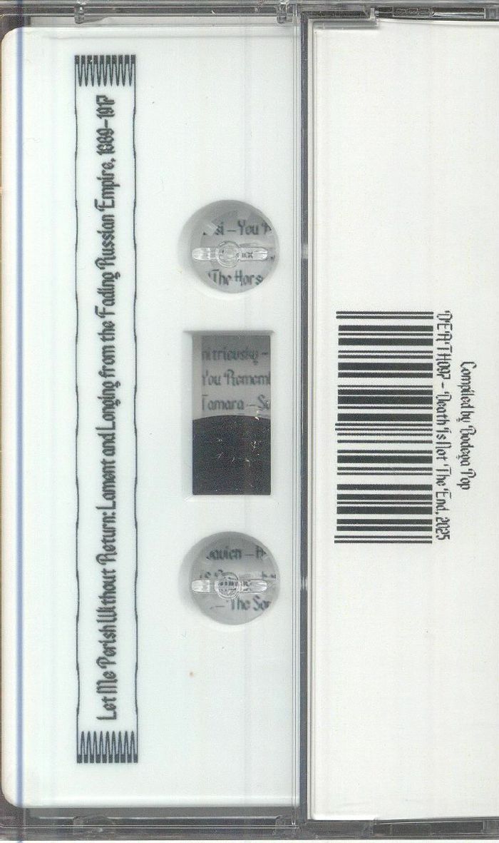 Various – Let Me Perish Without Return: Lament And Longing From The Fading Russian Empire, 1889-1917 (Cassette, Death Is Not The End, 2025) Back Cover