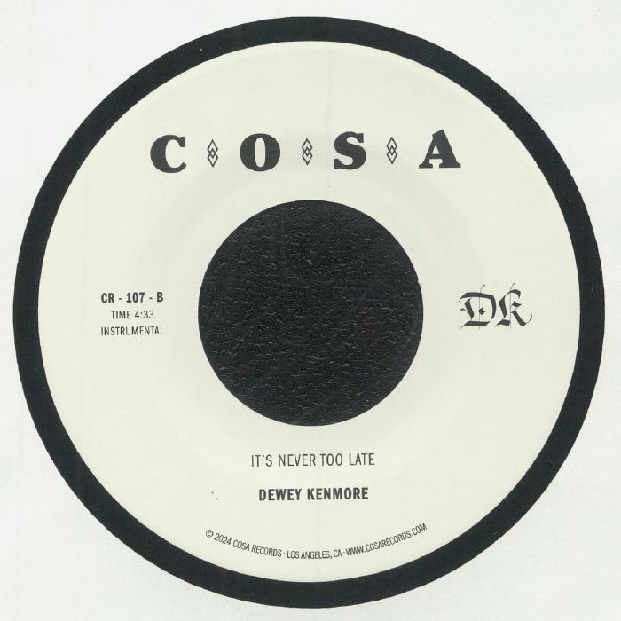 Dewey Kenmore – It's Never Too Late (7", Cosa Records, 2024) Back Cover