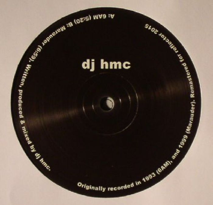 DJ HMC – 6AM / Marauder (12", Reflector Records, 2015) Back Cover