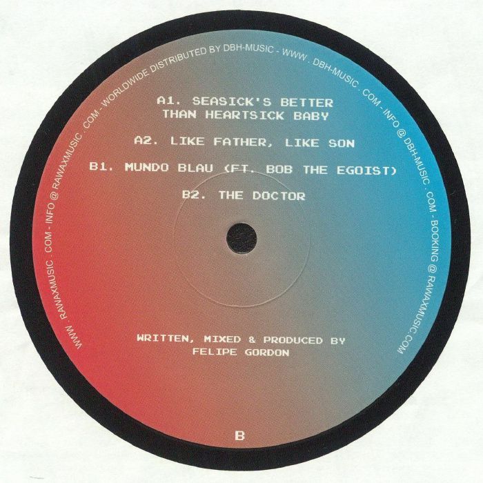 Felipe Gordon – Seasick Is Better Than Heartsick Baby EP (12", Chiwax, 2024) Back Cover