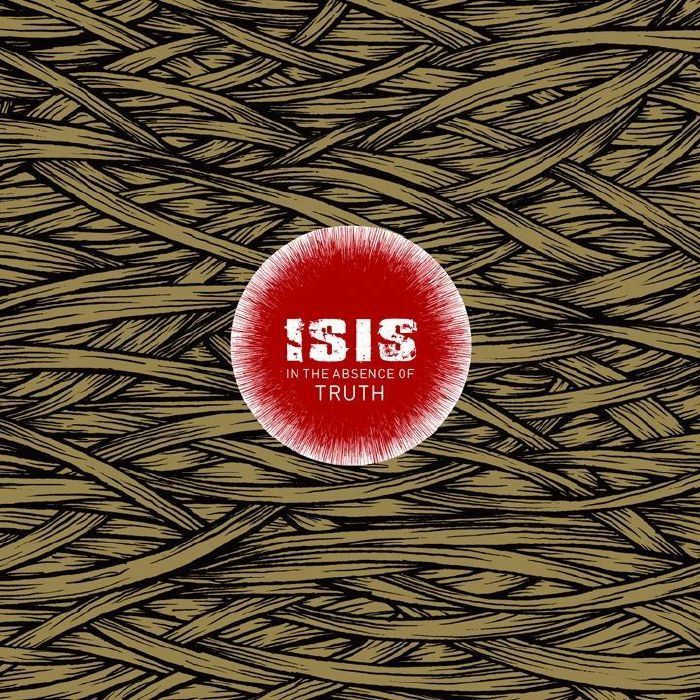 Isis – In The Absence Of Truth (2xLP, Ipecac Recordings, 2026) Back Cover