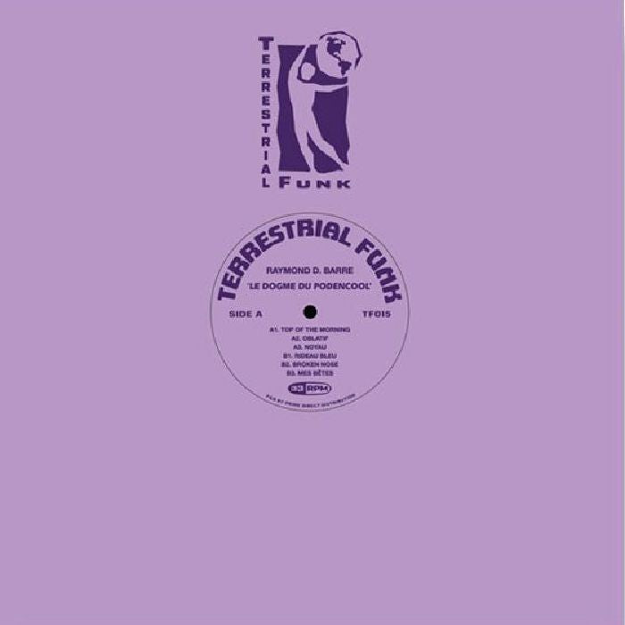 Raymond D Barre – Le Dogme Du Podencool (12", Terrestrial Funk, 2026) Front Cover