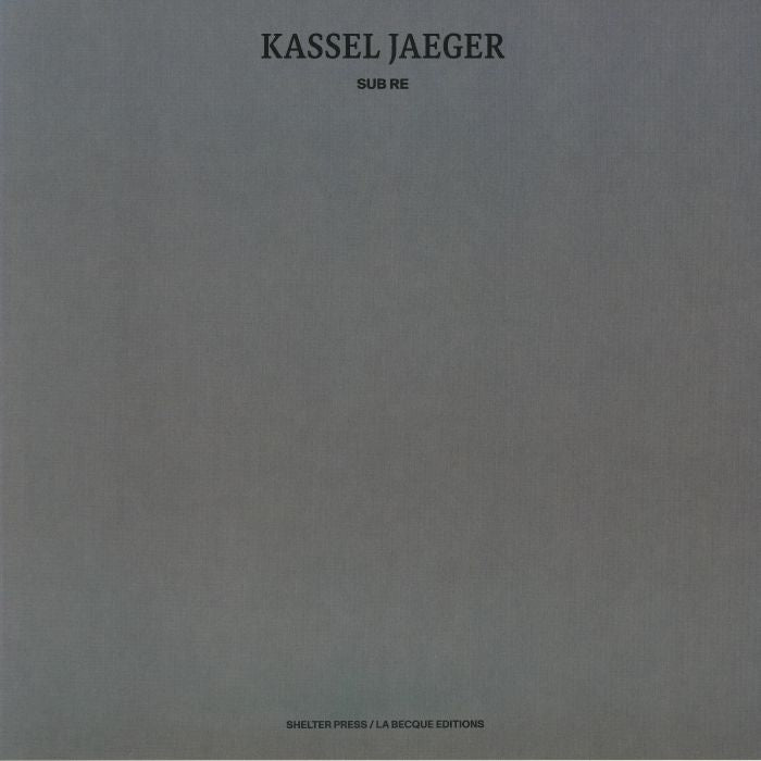 Kassel Jaeger – Sub Re (LP, Shelter Press, 2026) Back Cover