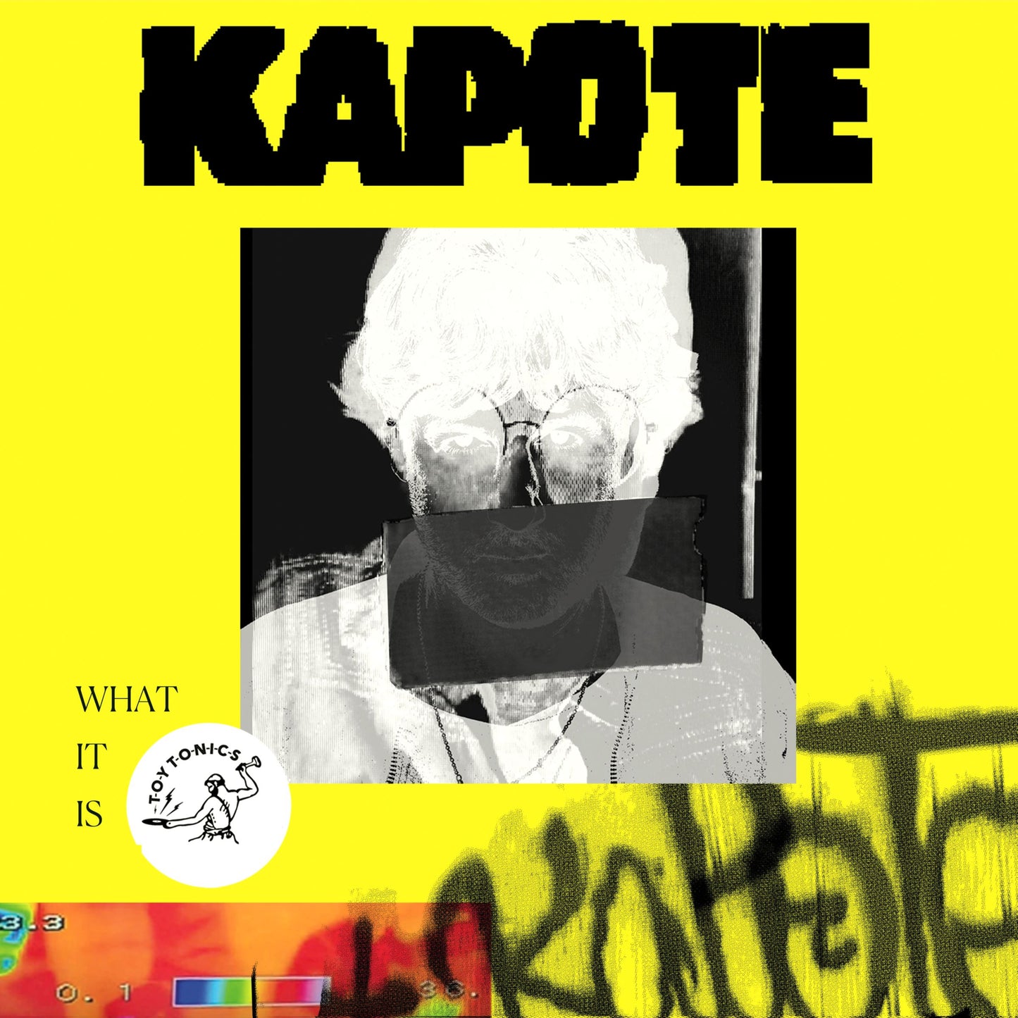 Kapote – What It Is (2x12", Toy Tonics, 2023) Front Cover
