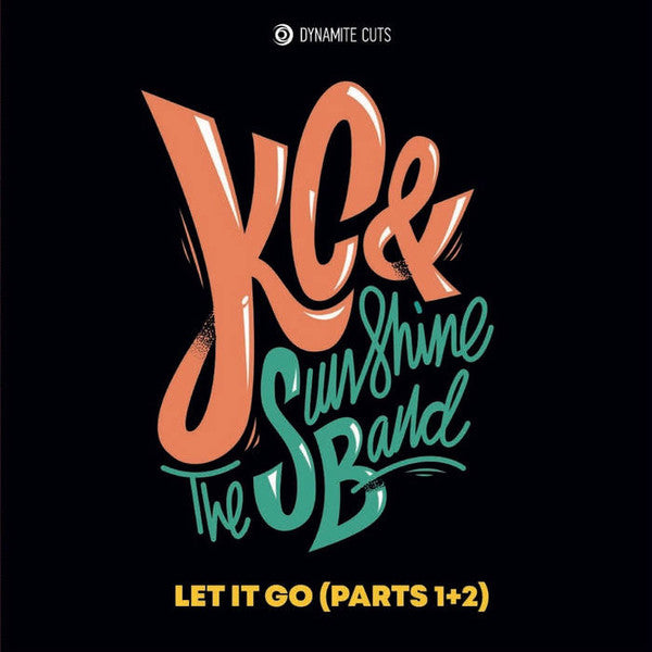 KC & The Sunshine Band – Let it Go (Parts 1+2) (7", Dynamite Cuts, 2020) Front Cover