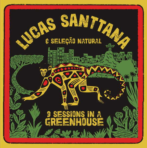 Lucas Santtana Seleção Natural – 3 Sessions In A Greenhouse (2021 Remaster) (LP, Mais Um Discos, 2021) Front Cover