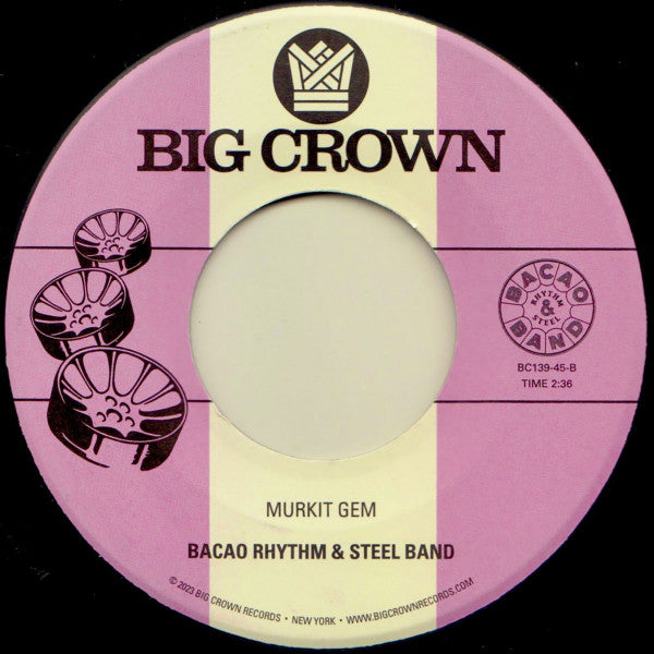 The Bacao Rhythm & Steel Band – Hotline Bling / Murkit Gem (7", Big Crown Records, 2023) Back Cover