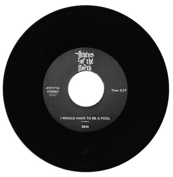 Ben – I Would Have To Be A Fool (7", Athens Of The North, 2024) Front Cover