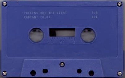 Pulling Out The Light – Radiant Color (Cassette, Further Records, 2014) Image 3