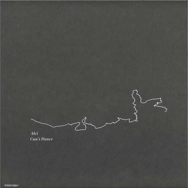 Alci - Can't Dance (12") Meander Vinyl