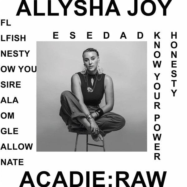 Allysha Joy – Acadie : Raw (LP, Gondwana Records, 2018) Front Cover