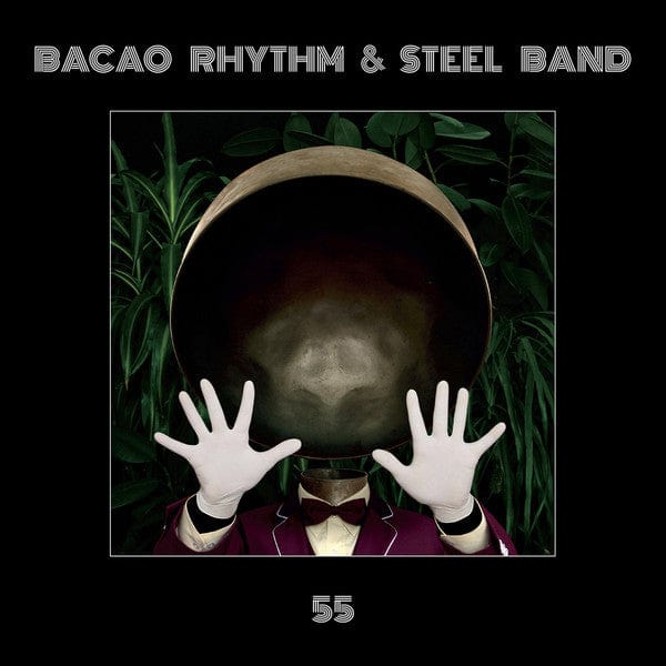 Bacao Rhythm & Steel Band – 55 (LP, Big Crown Records, 2018) Front Cover