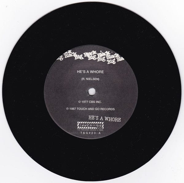 Big Black – He's A Whore (7", Touch And Go, 2016) Image 5