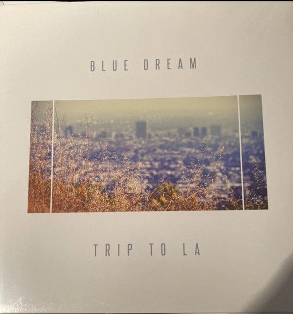 Blue Dream – Trip To LA (LP, Tangential Music, 2021) Front Cover