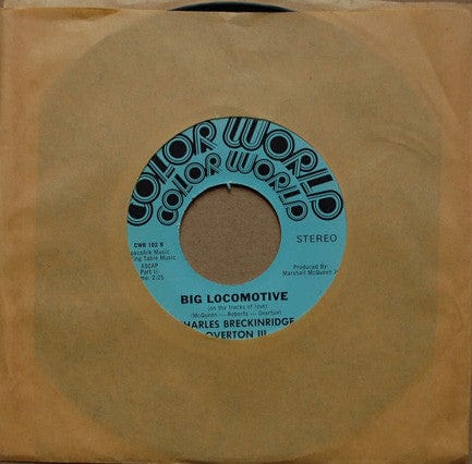 Charles Breckinridge Overton III – Big Locomotive (On The Tracks Of Love) (7", Color World) Back Cover