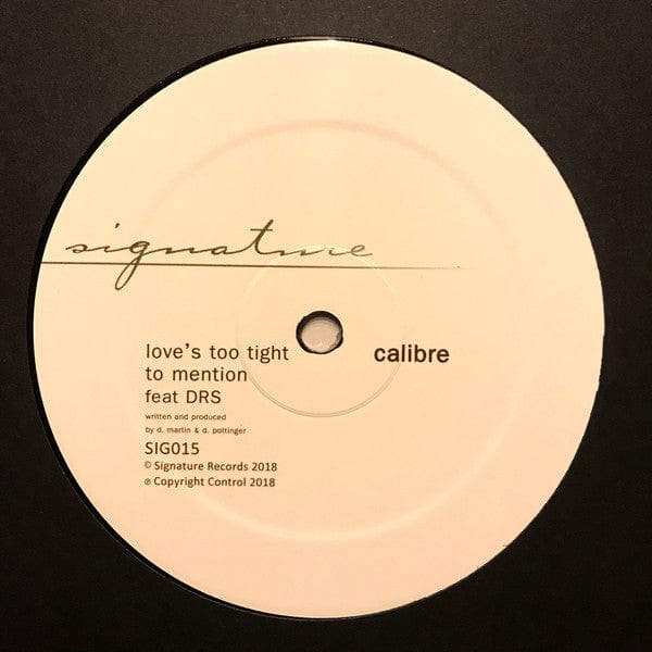 Calibre – Let Me Hold You / Love's Too Tight To Mention (12", Signature Records, 2019) Image 3