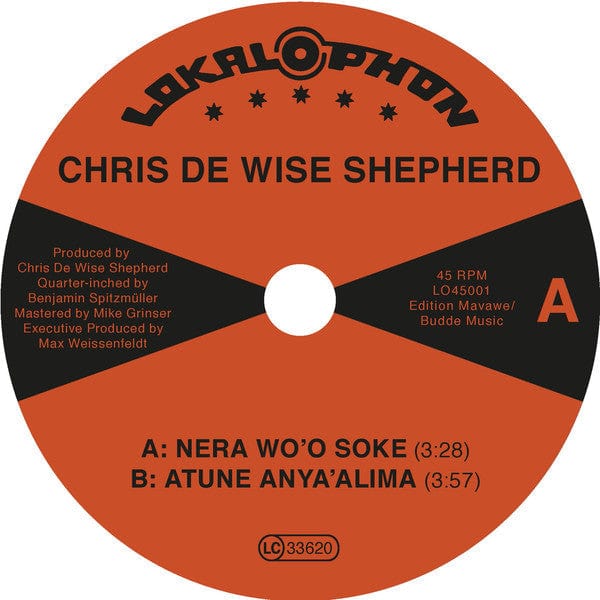 Chris De Wise Shepherd – Nera Wo'O Soke / Atunye Anya'Alima (7", Lokalophon, 2019) Front Cover
