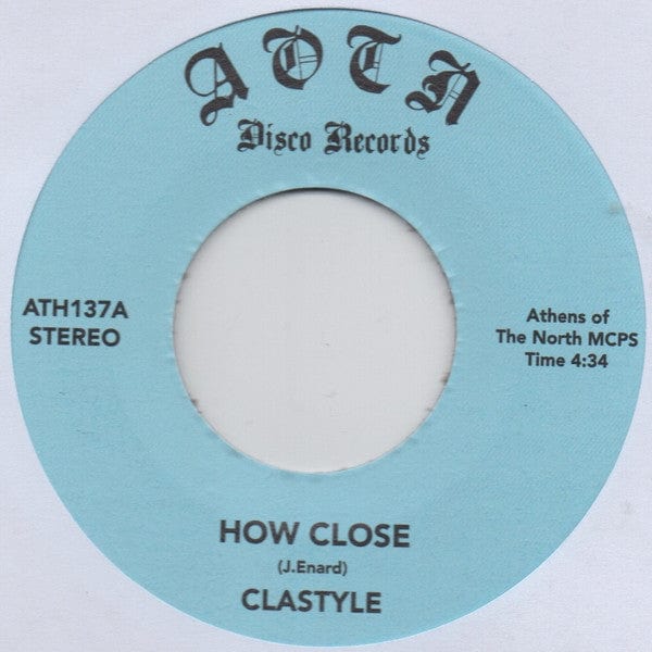 Clastyle – How Close (7", Athens Of The North, 2022) Front Cover
