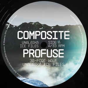 Composite Profuse - Unalaska Ice Files (12") Shipwrec Vinyl
