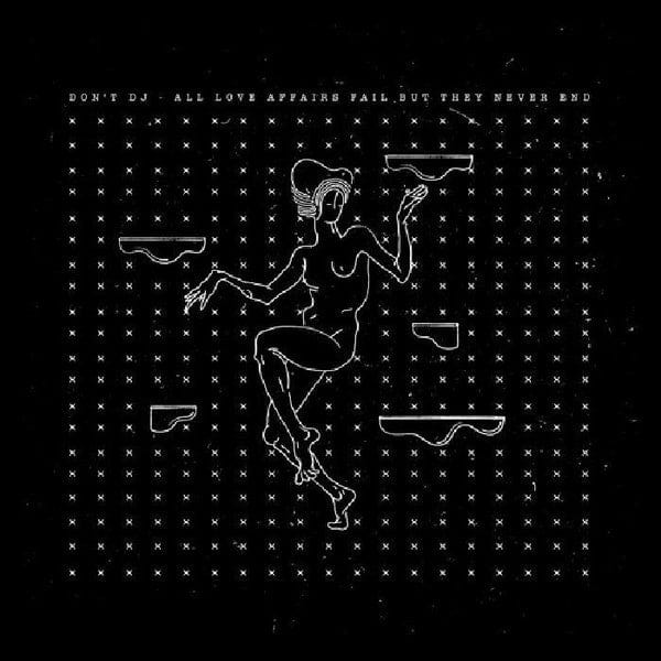 Don't DJ – All Love Affairs Fail But They Never End (2x12", Berceuse Heroique, 2018) Image 4