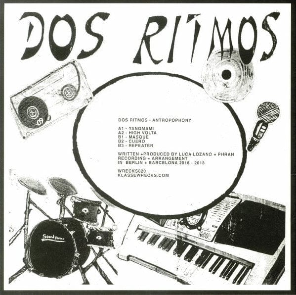 Dos Ritmos – Antropophony (12", Klasse Wrecks, 2018) Back Cover