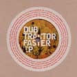Dub Tractor – Faster EP (12", City Centre Offices, 2004) Back Cover