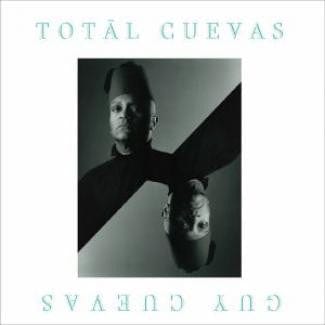 Guy Cuevas – Totāl Cuevas (2x12", Libreville Records, 2022) Front Cover