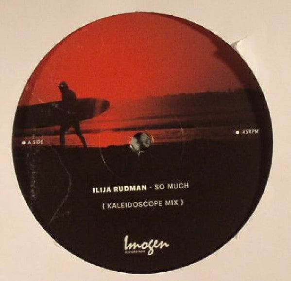 Ilija Rudman Dos Palos – So Much (Kaleidoscope Mix) / Lady Of The Westway (Ilija Rudman Higher Ground Instrumental Mix) (12", 180 gram, Imogen Recordings, 2015) Back Cover
