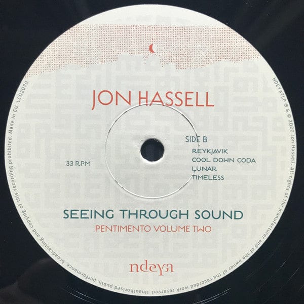 Jon Hassell – Seeing Through Sound (Pentimento Volume Two) (LP, Ndeya, 2020) Image 5