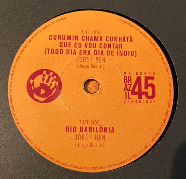 Jorge Ben - Curumin Chama Cunhã Tã Que Eu Vou Contar (Todo Dia Era Dia De Indio) (7") Mr Bongo Vinyl